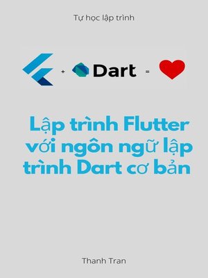 cover image of Lập trình Flutter với ngôn ngữ lập trình Dart cơ bản